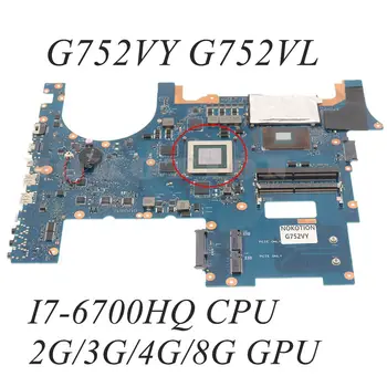 G752VY Основная плата Для ASUS ROG GFX752 GFX752V G752VT G752VL Материнская плата ПК I7-6700HQ GTX980M-4GB GTX970 GTX965 GTX960M